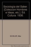 Portada de SOCIOLOGÍA DEL SABER. [COLECCION HOMBRES E IDEAS, ETC.]. ED. CULTURA. 1936.