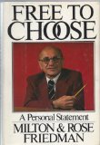 Portada de FREE TO CHOOSE: A PERSONAL STATEMENT BY FRIEDMAN, MILTON, FRIEDMAN, ROSE D (1980) HARDCOVER
