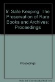 Portada de IN SAFE KEEPING: THE PRESERVATION OF RARE BOOKS AND ARCHIVES: PROCEEDINGS