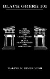 Portada de BLACK GREEK 101: THE CULTURE, CUSTOMS, AND CHALLENGES OF BLACK FRATERNITIES AND SOROITIES BY KIMBROUGH, WALTER M. DR. (2003) PAPERBACK