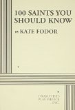 Portada de 100 SAINTS YOU SHOULD KNOW - ACTING EDITION BY KATE FODOR (2009) PAPERBACK