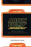 Portada de SHOW SOLD SEPARATELY: PROMOS, SPOILERS, AND OTHER MEDIA PARATEXTS BY GRAY, JONATHAN [2010]