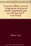 Portada de UN JEUNE OFFICIER PAUVRE - FRAGMENTS DE JOURNAL INTIME RASSEMBL?S PAR SON FILS SAMUEL P. LOTI-VIAUD