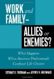 Portada de WORK AND FAMILY - ALLIES OR ENEMIES?: WHAT HAPPENS WHEN BUSINESS PROFESSIONALS CONFRONT LIFE CHOICES 1ST (FIRST) EDITION BY FRIEDMAN, STEWART D., GREENHAUS, JEFFREY H. [2000]