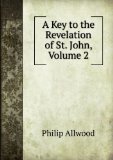 Portada de A KEY TO THE REVELATION OF ST. JOHN, VOLUME 2
