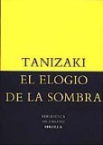 Portada de EL ELOGIO DE LA SOMBRA (BIBLIOTECA ENSAYO -MENOR) DE JUNICHIRÔ TANIZAKI (19 DE ENERO DE 1999)