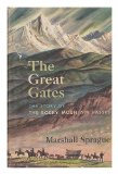 Portada de THE GREAT GATES : THE STORY OF THE ROCKY MOUNTAIN PASSES / BY MARSHALL SPRAGUE