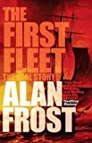 Portada de THE FIRST FLEET BY ALAN FROST (1-MAR-2012) PAPERBACK