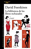 Portada de LA BIBLIOTECA DE LOS LIBROS RECHAZADOS