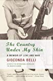 Portada de THE COUNTRY UNDER MY SKIN: A MEMOIR OF LOVE AND WAR BY GIOCONDA BELLI (2003-10-14)