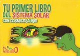 Portada de TU PRIMER LIBRO DEL SISTEMA SOLAR CON COSMICOSAURIO