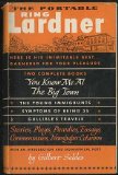 Portada de THE PORTABLE RING LARDNER - YOU KNOW ME AL, THE BIG TOWN, THE YOUNG IMMIGRUNTS, SYMPTOMS OF BEING 35 AND GULLIBLE'S TRAVELS