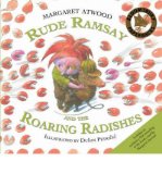 Portada de [( RUDE RAMSAY AND THE ROARING RADISHES )] [BY: MARGARET ATWOOD] [OCT-2006]