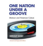 Portada de [( ONE NATION UNDER A GROOVE: MOTOWN AND AMERICAN CULTURE )] [BY: GERALD EARLY] [MAR-2004]