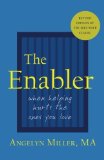 Portada de THE ENABLER: WHEN HELPING HURTS THE ONES YOU LOVE BY MILLER, ANGELYN (2001) PAPERBACK