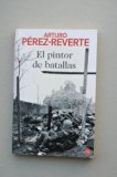 Portada de EL PINTOR DE BATALLAS / ARTURO PÉREZ REVERTE