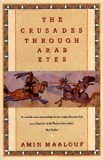Portada de THE CRUSADES THROUGH ARAB EYES (SAQI ESSENTIALS) BY MAALOUF, AMIN (1989) PAPERBACK