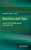 Portada de NUTRITION AND SKIN: LESSONS FOR ANTI-AGING, BEAUTY AND HEALTHY SKIN (2011-09-08)