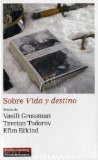 Portada de SOBRE VIDA Y DESTINO/ ABOUT LIFE AND FATE (SPANISH EDITION) BY GROSSMAN, VASILI, TODOROV, TZVETAN, ETKIND, EFIM (2008) HARDCOVER