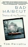 Portada de BAD HAIRCUT: STORIES OF THE SEVENTIES BY PERROTTA, TOM (1995) MASS MARKET PAPERBACK