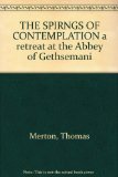 Portada de THE SPIRNGS OF CONTEMPLATION A RETREAT AT THE ABBEY OF GETHSEMANI