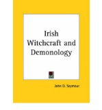 Portada de [(IRISH WITCHCRAFT AND DEMONOLOGY (1913) * *)] [AUTHOR: JOHN D. SEYMOUR] PUBLISHED ON (AUGUST, 2003)