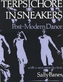 Portada de TERPSICHORE IN SNEAKERS: POSTMODERN DANCE (WESLEYAN PAPERBACK) BY BANES, SALLY (1987) PAPERBACK