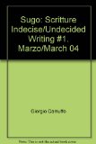 Portada de SUGO: SCRITTURE INDECISE/UNDECIDED WRITING #1. MARZO/MARCH 04
