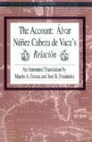 Portada de THE ACCOUNT: ALVAR NUNEZ CABEZA DE VACA'S RELACION (RECOVERING THE US HISPANIC LITERARY HERITAGE) BY ALVAR NUNEZ CABEZA DE VACA (2001) PAPERBACK