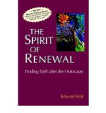 Portada de [( THE SPIRIT OF RENEWAL: FINDING FAITH AFTER THE HOLOCAUST )] [BY: EDWARD FELD] [SEP-2000]