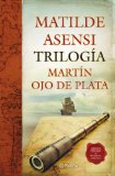 Portada de TRILOGÍA MARTÍN OJO DE PLATA (AUTORES ESPAÑOLES E IBEROAMER.)