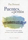 Portada de PUENTES DE PERD&Oacute;N. UNA HISTORIA SOBRE MORIR, PECAR, PERDONAR Y OTRAS COSAS PROHIBIDAS (A LOS CUATRO VIENTOS)