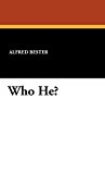 Portada de WHO HE? BY ALFRED BESTER (23-SEP-2007) HARDCOVER