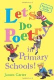 Portada de LET'S DO POETRY IN PRIMARY SCHOOLS: FULL OF PRACTICAL, FUN AND MEANINGFUL WAYS OF CELEBRATING POETRY BY CARTER, JAMES (2012)