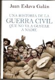 Portada de UNA HISTORIA DE LA GUERRA CIVIL QUE NO VA A GUSTAR A NADIE