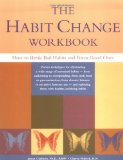 Portada de THE HABIT CHANGE WORKBOOK: HOW TO BREAK BAD HABITS AND FORM GOOD ONES BY JAMES CLAIBORN, CHERRY PEDRICK R.N. (2001) PAPERBACK