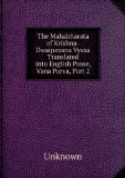 Portada de THE MAHABHARATA OF KRISHNA-DWAIPAYANA VYASA TRANSLATED INTO ENGLISH PROSE, VANA PARVA, PART 2