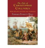 Portada de [( THE LIFE OF CHRISTOPHER COLUMBUS. WITH APPENDICES AND THE "COLOMBUS MAP," DRAWN CIRCA 1490 IN THE WORKSHOP OF BARTOLOMEO AND CHRISTOPHER COLUMBUS IN LISBON. THE LIFE OF CHRISTOPHER COLUMBUS FROM HIS OWN LETTERS AND JOURNALS. )] [BY: EDWARD EVERETT HALE] [MAY-2008]