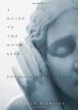 Portada de A GUIDE TO THE GOOD LIFE: THE ANCIENT ART OF STOIC JOY BY IRVINE. WILLIAM B ( 2009 ) HARDCOVER