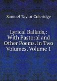 Portada de LYRICAL BALLADS,: WITH PASTORAL AND OTHER POEMS. IN TWO VOLUMES, VOLUME 1