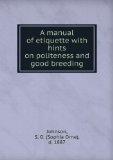 Portada de A MANUAL OF ETIQUETTE WITH HINTS ON POLITENESS AND GOOD BREEDING