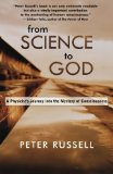 Portada de FROM SCIENCE TO GOD: A PHYSICIST'S JOURNEY INTO THE MYSTERY OF CONSCIOUSNESS BY RUSSELL, PETER (2004) PAPERBACK
