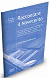 Portada de RACCONTARE IL NOVECENTO: LIBRO DEL PROFESSORE (ITALIAN EDITION) (2006-09-27)