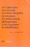 Portada de ACTES DE LA CONFERENCE DIPLOMATIQUE SUR LA PROTECTION INTERNATIONALE DES ARTISTES INTERPRETES OU EXECUTANTS, DES PRODUCTEURS DES PHONOGRAMMES ET DES ORGANISMES DE RADIODIFUSSION. ROME 10 - 26 OCTOBRE 1961