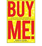 Portada de [(BUY ME! NEW WAYS TO GET CUSTOMERS TO CHOOSE YOUR PRODUCT AND IGNORE THE REST)] [ BY (AUTHOR) MARSHAL COHEN ] [JANUARY, 2010]