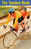 Portada de THE TANDEM BOOK: THE COMPLETE GUIDE TO BUYING, RIDING & ENJOYING BICYCLES BUILT FOR TWO BY ANGEL RODRIGUEZ (1-JUN-1997) PAPERBACK