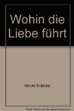 Portada de WOHIN DIE LIEBE F&Uuml;HRT