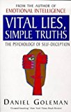 Portada de VITAL LIES, SIMPLE TRUTHS: THE PSYCHOLOGY OF SELF-DECEPTION BY DANIEL GOLEMAN (1998-01-08)