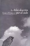 Portada de ATLAS DESCRITO POR EL CIELO (NARRATIVA SEXTO PISO) DE PETROVIC, GORAN (2008) TAPA BLANDA