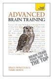 Portada de ADVANCED BRAIN TRAINING -- BRAIN TRAIN YOUR WAY TO THE TOP: A TEACH YOURELF GUIDE (TEACH YOURSELF) BY HORNE, TERRY, WOOTTON, SIMON (2013) PAPERBACK